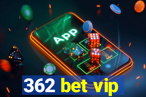 362 bet vip